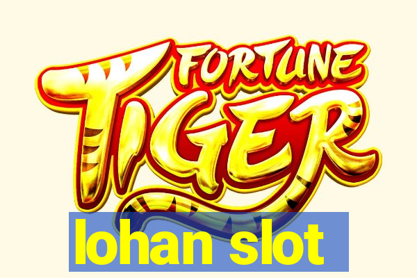 lohan slot