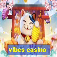 vibes casino