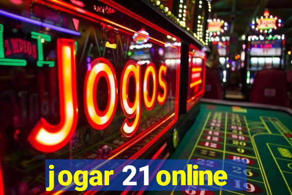 jogar 21 online