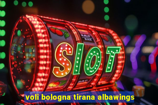 voli bologna tirana albawings