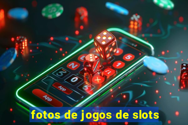 fotos de jogos de slots