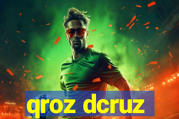 qroz dcruz