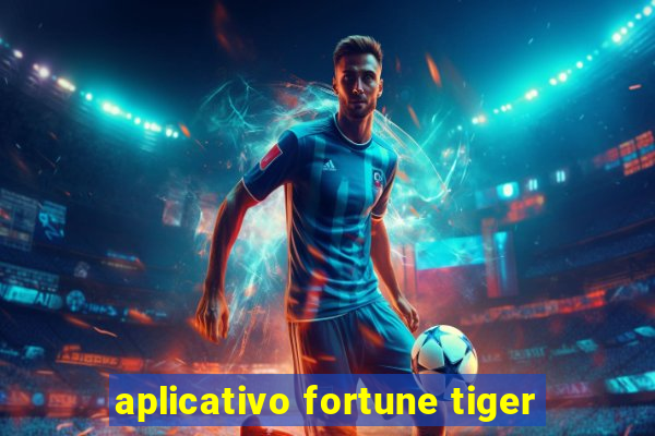 aplicativo fortune tiger