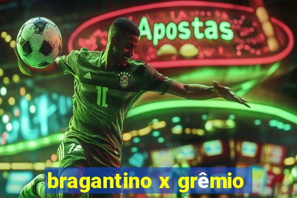 bragantino x grêmio