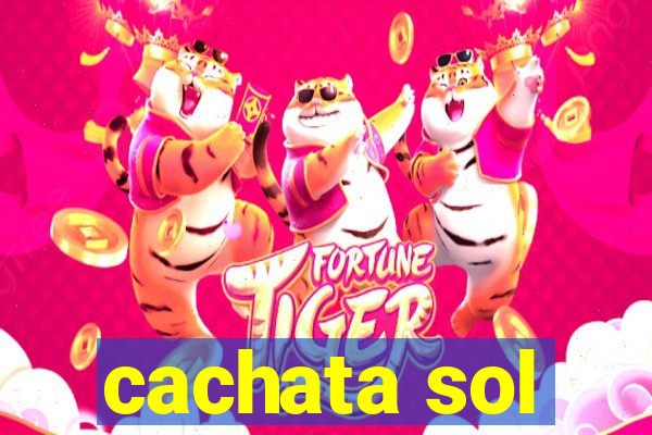 cachata sol