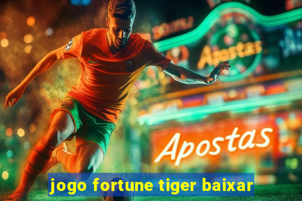 jogo fortune tiger baixar