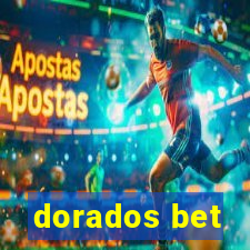 dorados bet