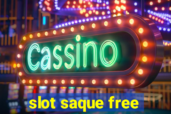 slot saque free