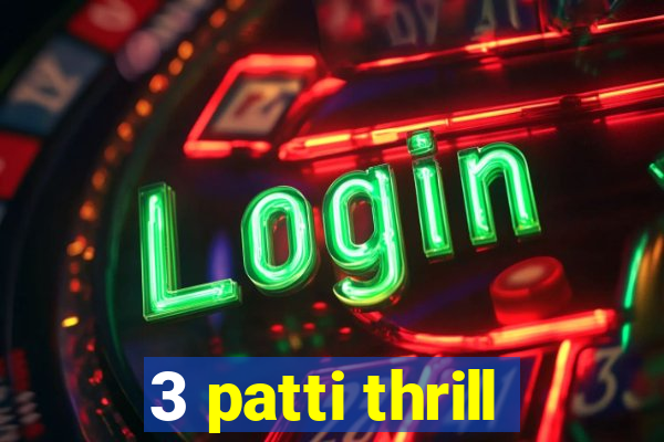 3 patti thrill