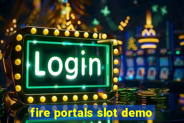 fire portals slot demo