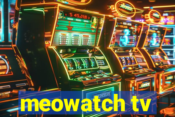 meowatch tv