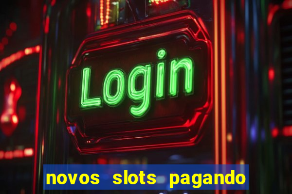 novos slots pagando no cadastro