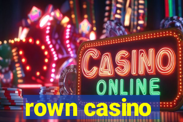 rown casino