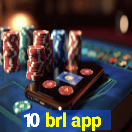 10 brl app