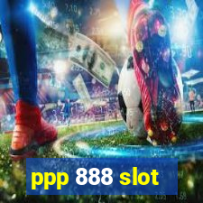 ppp 888 slot