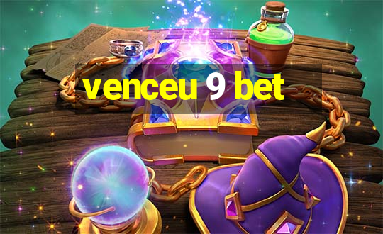 venceu 9 bet