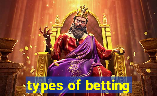 types of betting