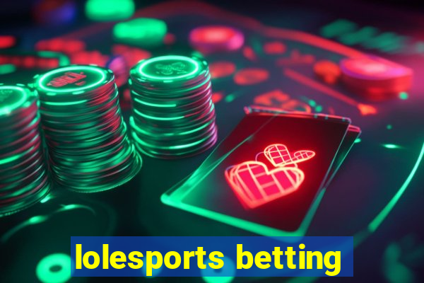 lolesports betting