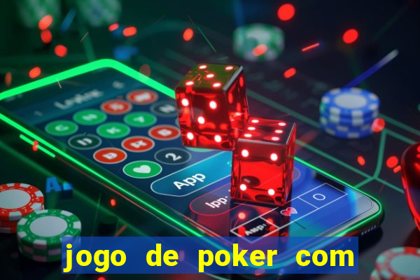 jogo de poker com dinheiro real