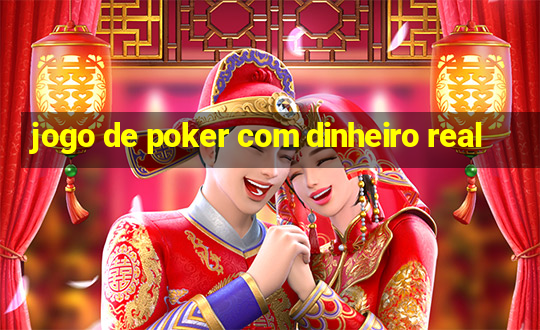 jogo de poker com dinheiro real