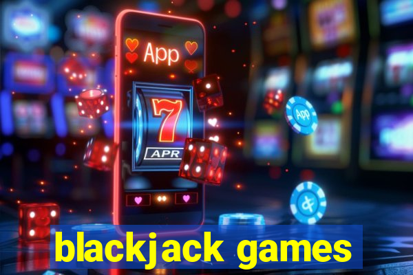 blackjack games