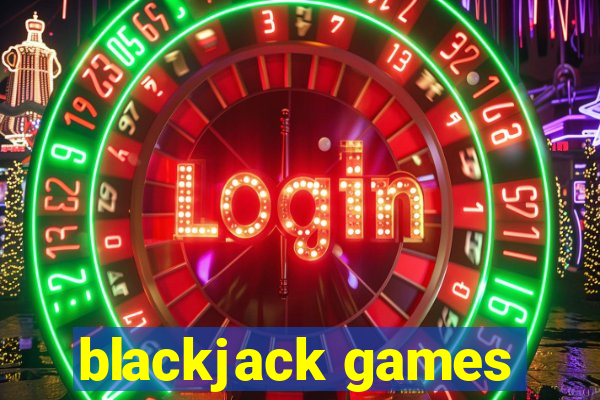 blackjack games