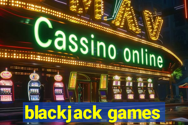 blackjack games