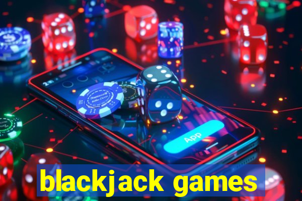 blackjack games