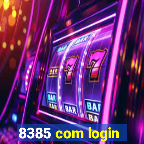 8385 com login