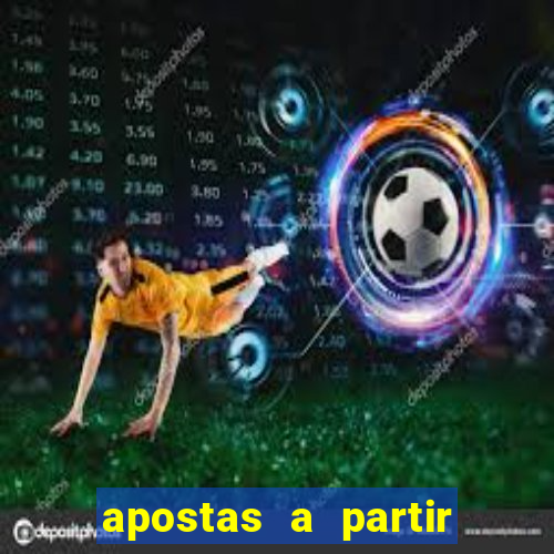 apostas a partir de 1 real