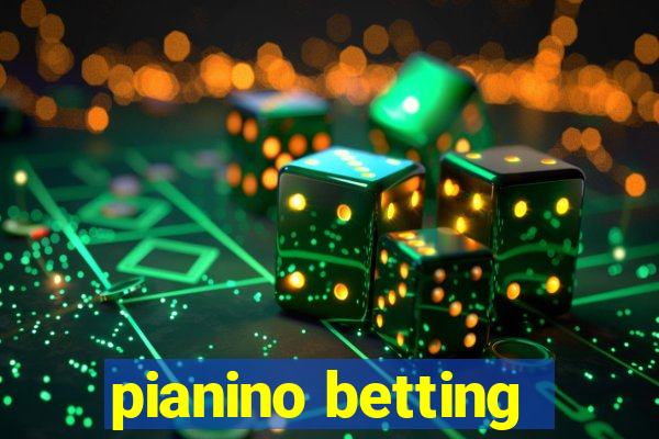 pianino betting