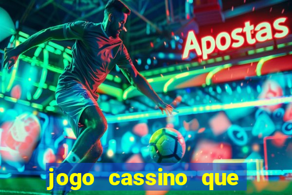 jogo cassino que paga de verdade