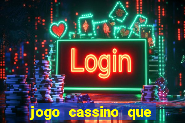 jogo cassino que paga de verdade