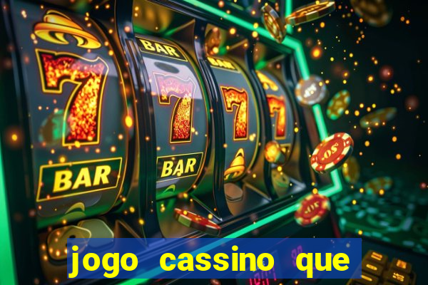 jogo cassino que paga de verdade