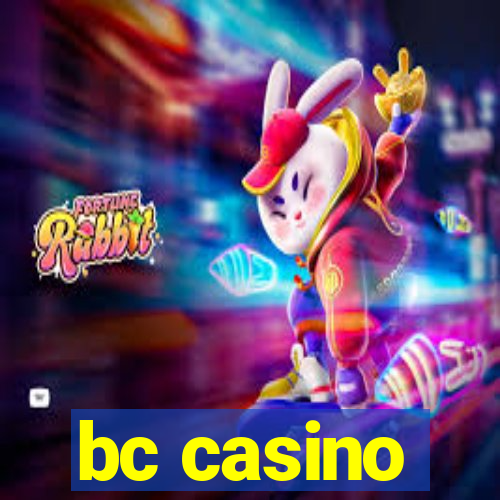 bc casino