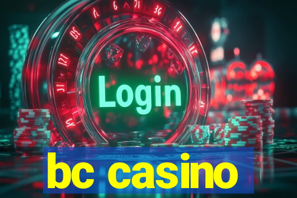 bc casino