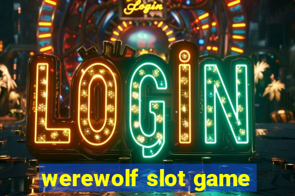 werewolf slot game