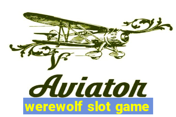 werewolf slot game