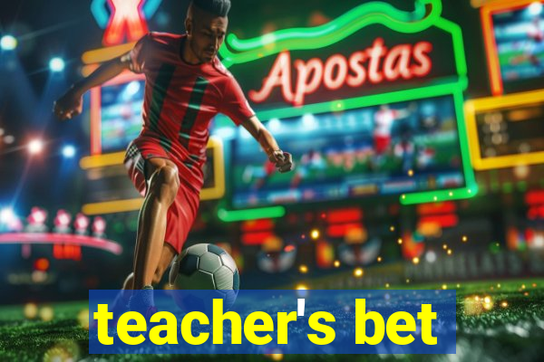 teacher's bet