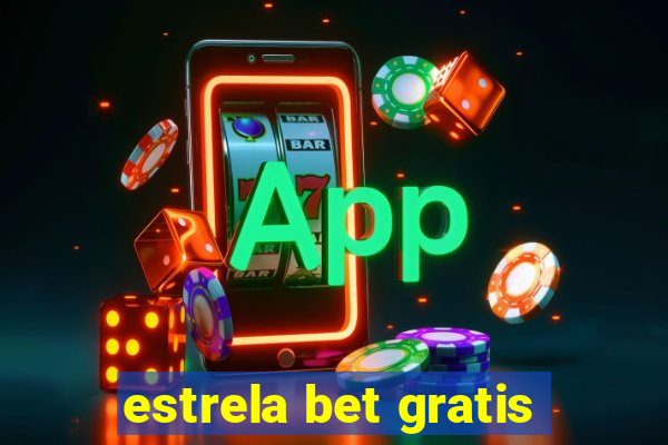 estrela bet gratis