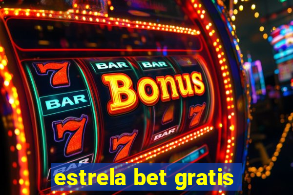 estrela bet gratis