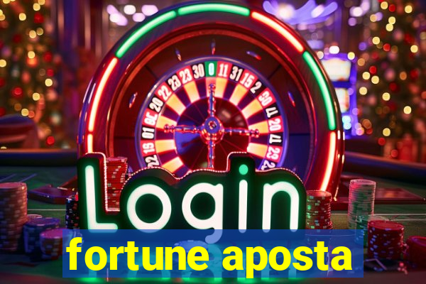 fortune aposta