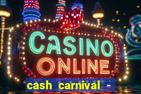 cash carnival - casino slots