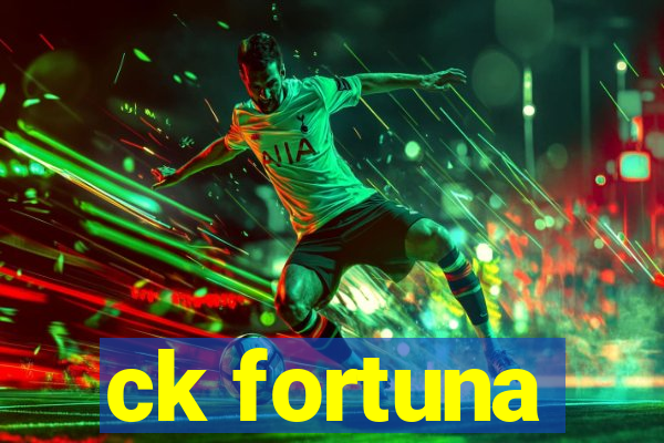 ck fortuna