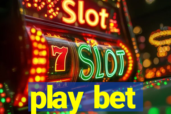 play bet