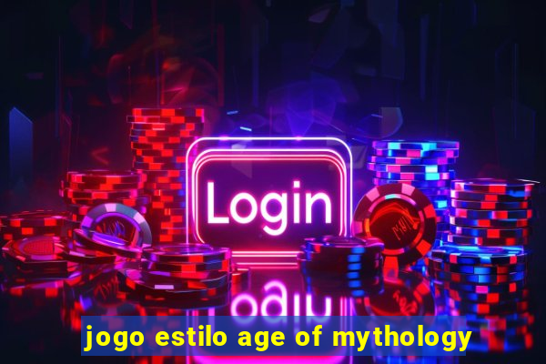 jogo estilo age of mythology