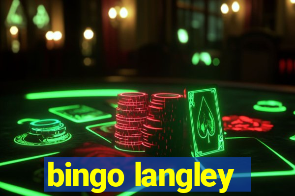 bingo langley