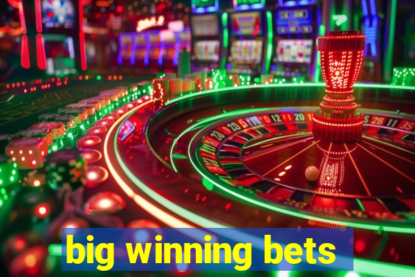 big winning bets