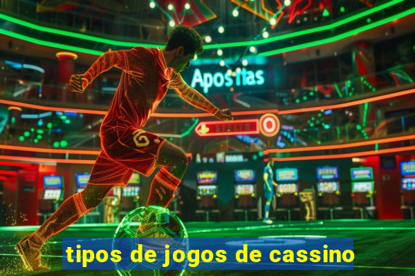 tipos de jogos de cassino