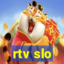 rtv slo